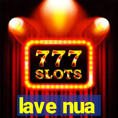 lave nua